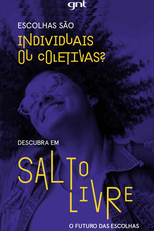 Salto Livre: O Futuro Das Escolhas (Salto Livre: O Futuro Das Escolhas)