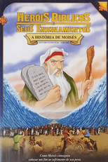Heróis Bíblicos e Seus Ensinamentos - A História de Moisés (Greatest Heroes and Legends of the Bible: The story of Moses)