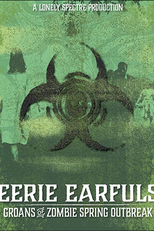 Eerie Earfuls: Groans of Zombie Spring Outbreak (Eerie Earfuls: Groans of Zombie Spring Outbreak)