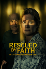 Rescued by Faith: The Connie and Larry Van Oosten Story (Rescued by Faith: The Connie and Larry Van Oosten Story)