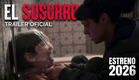 El Susurro Tráiler Oficial 