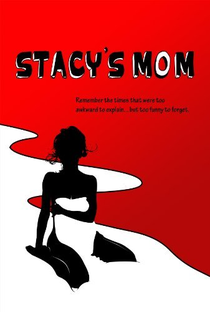 Stacy's Mom - Poster / Capa / Cartaz - Oficial 1