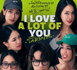 I Love "A Lot Of" You