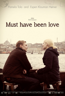 Must Have Been Love - Poster / Capa / Cartaz - Oficial 1