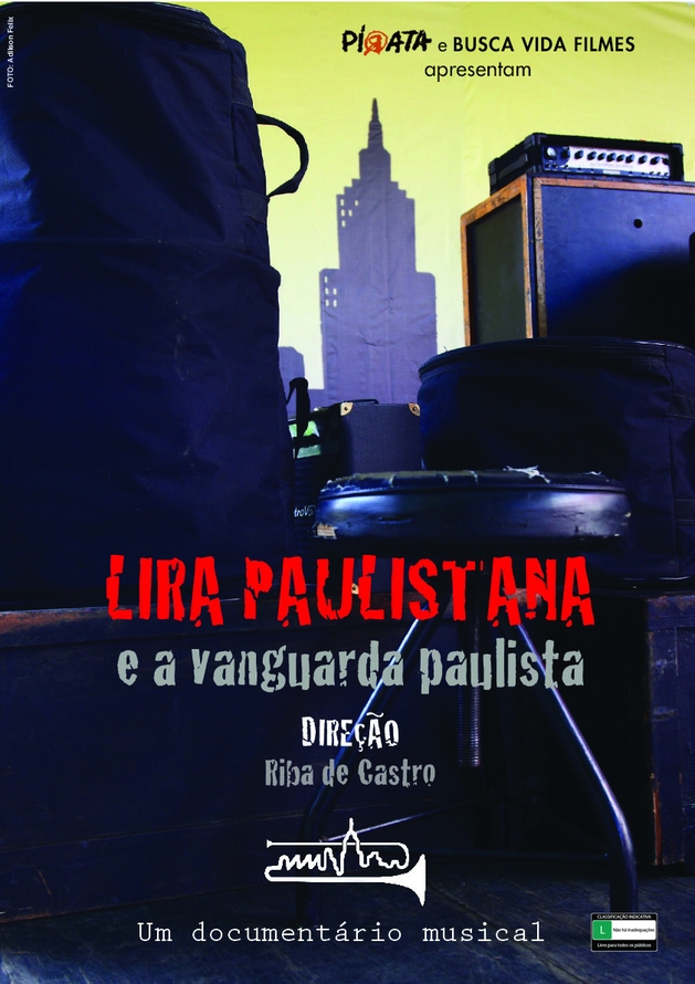 Lira Paulistana e a vanguarda paulista - O Filme
