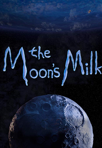 O Leite Lunar (The Moon's Milk)