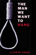 The Man We Want to Hang (The Man We Want to Hang)