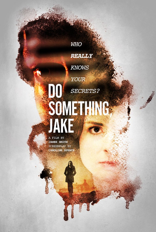 Poster 1 de Filme Do Something, Jake (2017)