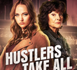 Hustlers Take All