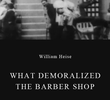 What Demoralized the Barber Shop