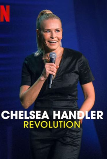 Chelsea Handler: Revolução - Poster / Capa / Cartaz - Oficial 1