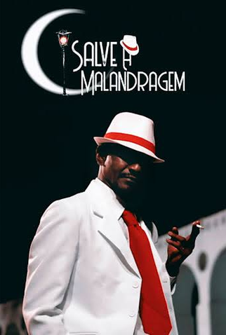 Poster 1 de Filme Salve a Malandragem (2021)