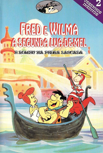 Fred e Wilma: A Segunda Lua-de-Mel e Romeu na Pedra Lascada - Poster / Capa / Cartaz - Oficial 1