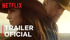 Ransom Canyon | Trailer oficial | Netflix
