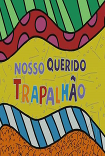 Nosso Querido Trapalhão - Poster / Capa / Cartaz - Oficial 2
