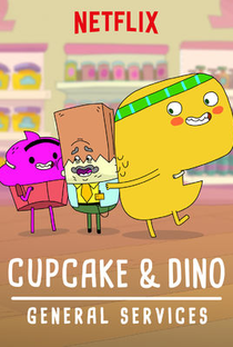 Cupcake & Dino: Serviços Gerais (1ª Temporada) - Poster / Capa / Cartaz - Oficial 1