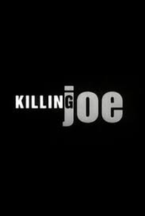 Killing Joe - Poster / Capa / Cartaz - Oficial 1