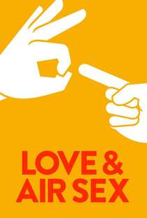 Love & Air Sex - Poster / Capa / Cartaz - Oficial 4