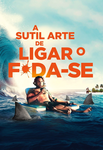 A Sutil Arte de Ligar o F*da-se (The Subtle Art of Not Giving a #@%!)
