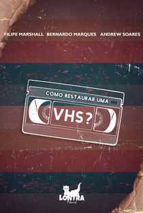 Como Restaurar Uma VHS? - Poster / Capa / Cartaz - Oficial 1