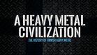 A Heavy Metal Civilization - Official Documentary Teaser