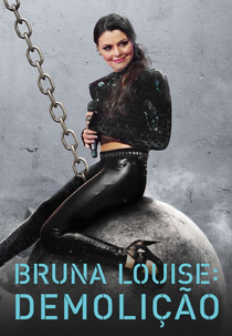 Bruna Louise: Demolição (Bruna Louise: Demolição)