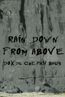Rain Down From Above - Poster / Capa / Cartaz - Oficial 1