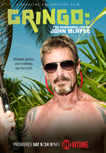 Gringo: The Dangerous Life of John McAfee (Gringo: The Dangerous Life of John McAfee)