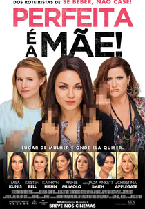 Perfeita é a Mãe (Bad Moms)