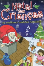 Natal das Crianças - As Melhores Músicas Natalinas! (Natal das Crianças - O Maior Presente)