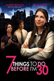7 Things to Do Before I'm 30 - Poster / Capa / Cartaz - Oficial 2