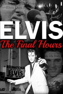 Elvis: The Final Hours - Poster / Capa / Cartaz - Oficial 1