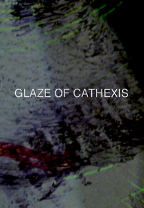 Glaze of Cathexis (Glaze of Cathexis)