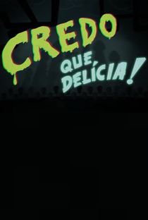 Super Drags: Credo que Delícia! - Poster / Capa / Cartaz - Oficial 2