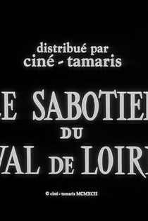 Le Sabotier du Val de Loire - Poster / Capa / Cartaz - Oficial 1