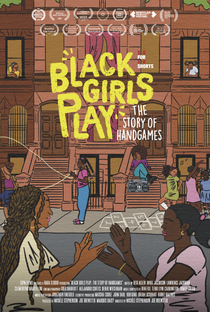 Black Girls Play: The Story of Hand Games - Poster / Capa / Cartaz - Oficial 1