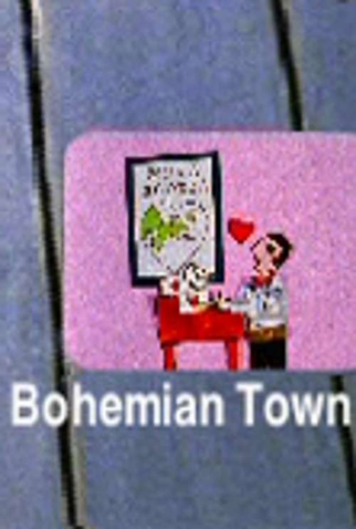 Poster 1 de Curta Bohemian Town (2004)