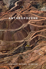 Antropoceno: A Era Humana (Anthropocene: The Human Epoch)