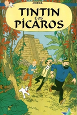 As Aventuras de Tintin - Tintin e os Pícaros (Les aventures de Tintin: Tintin et les Picaros)
