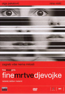 Fine Dead Girls (Fine Mrtve Djevojke)