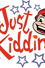 Just Kidding  (Just Kidding )