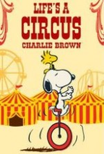 A Vida é um Circo, Charlie Brown - Poster / Capa / Cartaz - Oficial 1
