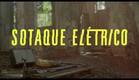 SOTAQUE ELÉTRICO - trailer