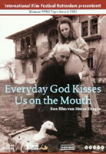 Todo Dia Deus nos Beija na Boca (În Fiecare Zi Dumnezeu Ne Saruta Pe Gura)