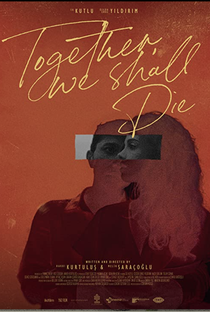 TOGETHER, WE SHALL DIE - Poster / Capa / Cartaz - Oficial 1