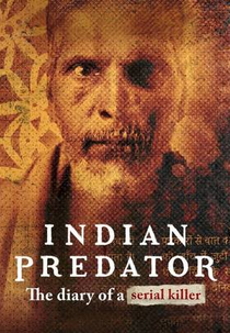 Assassinos Indianos: Diário de um Serial Killer (2ª Temporada) (Indian Predator: The Diary of a Serial Killer (Season 2))