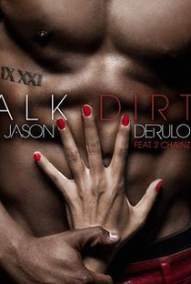 Jason Derulo Feat. 2 Chainz: Talk Dirty - Poster / Capa / Cartaz - Oficial 1