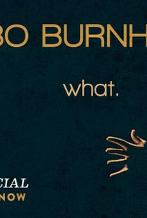 Bo Burnham: What - Poster / Capa / Cartaz - Oficial 2
