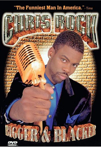 Chris Rock: Bigger & Blacker (Chris Rock: Bigger & Blacker)