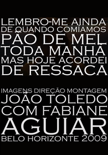 Lembro-me Ainda de Quando Comíamos Pão de Mel Toda Manhã Mas Hoje Acordei de Ressaca (Lembro-me Ainda de Quando Comíamos Pão de Mel Toda Manhã Mas Hoje Acordei de Ressaca)